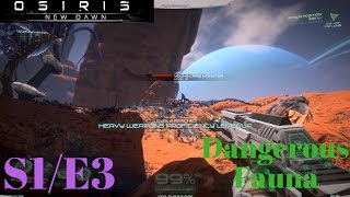 Osiris New Dawn S1E3  Dangerous Fauna [upl. by Cohligan]