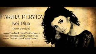 Koi Diya  Fariha Pervez  Solo Version Full Track [upl. by Yeloc]