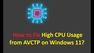 Fix High CPU Usage from AVCTP on Windows 11 [upl. by Nathalie]