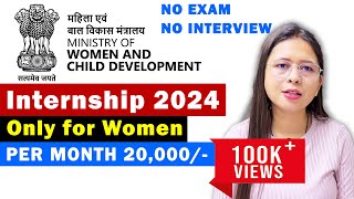 ministry of women and child Development internship for women stiped  20k  No Exam No Interview [upl. by Entsirhc]