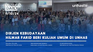 Unhas Daily 910  Dirjen Kebudayaan Hilmar Farid Beri Kuliah Umum di Unhas [upl. by Ingaberg]