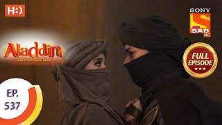 Aladdin  Ep 537  Full Episode  18th December 2020 [upl. by Eynaffit]