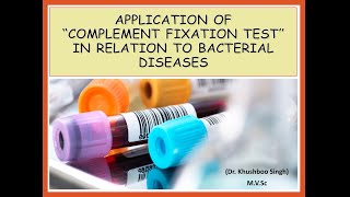 COMPLEMENT FIXATION TEST ITS APPLICATION TO BACTERIAL DISEASES [upl. by Alanah50]