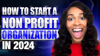 How To Start A Nonprofit Organization Step by Step in 2024 [upl. by Zertnom]