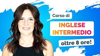 Corso di INGLESE INTERMEDIO 8 ORE gratis [upl. by Ytrebil]