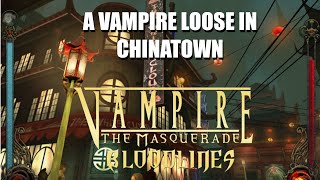 SON OF CAINE LOOSE IN CHINATOWN  VTM Bloodlines  Tremere Run  20 [upl. by Niarbo]