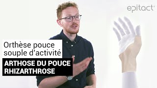 Orthèse pouce souple dactivité  Rhizarthrose – EPITACT [upl. by Tegdirb291]