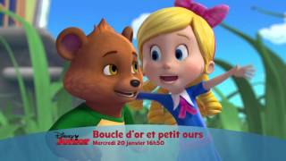 Boucle dOr et Petit Ours  Samedi 20 janvier à 16h50 sur Disney Junior [upl. by Anek]