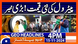 New Petroleum Price Update Petrol Price in Pakistan  Geo News 4 PM Headlines 15 Nov 24 [upl. by Pegasus]