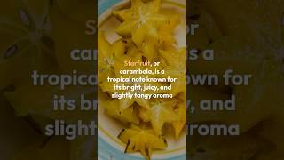 The Bright amp Tropical Aroma of Starfruit Fragrance Breakdown StarfruitFragrance TropicalScents [upl. by Karab]