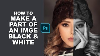 How to make a part of an image black and white in photoshop [upl. by Kenon]