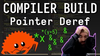 Building a Compiler  Dereferencing Addresses With Pointers  Live Rust Programming [upl. by Burley]