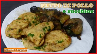 PETTO DI POLLO E ZUCCHINE in padella pronto in 30 minuti Morbido e buonissimo [upl. by Fleurette]