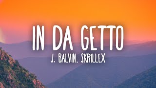 J Balvin Skrillex  In Da Getto [upl. by Jazmin]