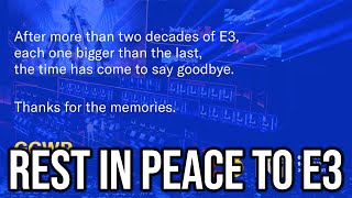 E3 Announcing Its Cancelled Forever Is Sad RIP [upl. by Suiratnod697]