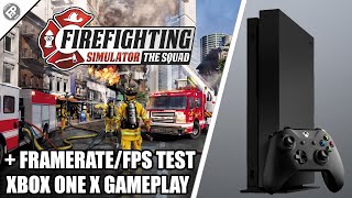 Firefighting Simulator The Squad  Xbox One X Gameplay  FPS Test [upl. by Alyakem890]