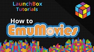 How EmuMovies Works in LaunchBox  Feature Specific LaunchBox Tutorial [upl. by Bringhurst394]