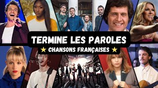 TERMINE LES PAROLES SPÉCIAL CHANSONS FRANÇAISES 50 EXTRAITS DE 1964 À 2024 [upl. by Imac]