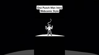 One Punch Man Intro Webcomic Style [upl. by Yuri560]