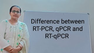 Difference in RTPCR qPCR and RTqPCR  Reverse transcriptase PCR quantitative PCR Real time PCR [upl. by Tnahsin]