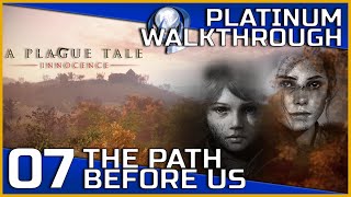 A Plague Tale Innocence Full Platinum Walkthrough  07  The Path Before Us [upl. by Kenlee]