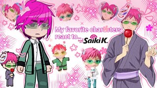 ☆•My favorite characters react to part 1 Saiki k☆ [upl. by Eldon]