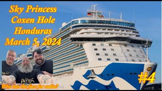 Sky Princess Coxen Hole Honduras  What is new at the port 5Skies Face for radio too much talent [upl. by Siuol641]