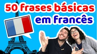 50 Frases Básicas em Francês para Iniciantes  Afrancesados [upl. by Tolman]