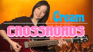 CrossroadsCream【Guitar Cover】Full [upl. by Suzette]