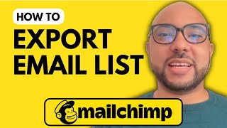 How to Export an Email List from Mailchimp [upl. by Enyehc]