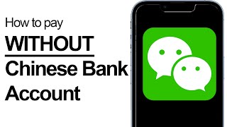 How To Use Wechat Pay Without Chinese Bank Account 2024 [upl. by Wernher]