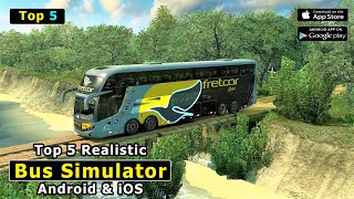 Top 5 Realistic Bus Simulator Games For Android iOS 2023  Part 1 [upl. by Pulcheria]