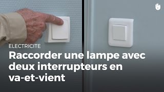 Comment raccorder deux interrupteurs en vaetvient  Électricité [upl. by Nad619]