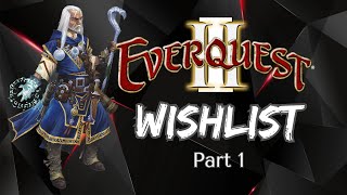 EverQuest 3 Wishlist Part 1 [upl. by Elocal697]