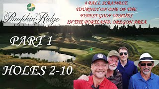 4 Ball Scramble Tournament on Ghost Creek at Pumpkin Ridge GC Part 1 Holes 210 [upl. by Catto]