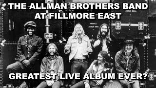 The Allman Brothers Band At Fillmore East  Greatest Live Album Ever [upl. by Anrahc413]