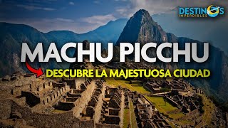 Que ver en Machu Picchu 10 RECOMENDACIONES IMPERDIBLES [upl. by Nayllij998]