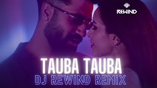 TAUBA TAUBA DJ REWIND REMIX [upl. by Anaibaf]