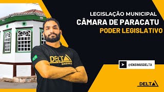 ⭐ CÂMARA DE PARACATU  LEI ORGÂNICA MUNICIPAL  AULA DEGUSTAÇÃO 🚨 [upl. by Yniar819]