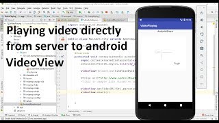 Playing video directly from server to android using videoviewVideoView in AndroidAndroid share [upl. by Wendelina166]