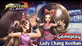 「KOF ALL STAR」 Lady Chang Koehan Gameplay [upl. by Sarat]