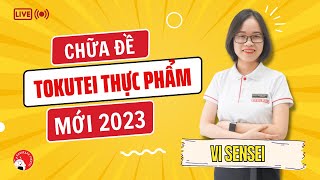 Livestream chữa đề Tokutei Thực phẩm P1  Năm 2023 [upl. by Tye]