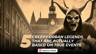 The Dark Truths Behind 5 Terrifying Urban Legends [upl. by Niac]