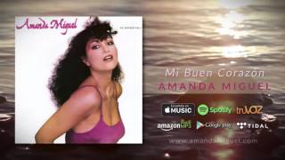 Amanda Miguel  Mi Buen Corazón Audio Oficial [upl. by Alaine785]