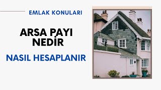 ARSA PAYI NEDİR NASIL HESAPLANIR  Emlak Konuları [upl. by Rednasela]