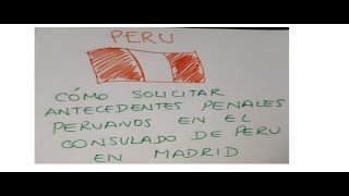 ✅Como sacar Antecedentes Penales peruanos Madrid España [upl. by Darill]