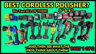 Cordless Polisher Random Orbital 5quot amp 6quot ULTIMATE comparison 6 Pros Test them out PART 1 of 2 [upl. by Ilime]