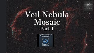 Shooting a Mosaic of the Veil Nebula Part 1 [upl. by Liagaba]