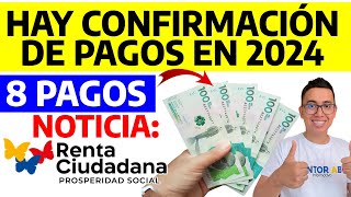 Hay Confirmación de PAGOS 2024 de Renta Ciudadana  8 PAGOS de 500 mil pesos  Aquí Explico [upl. by Sirad506]