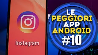 LE PEGGIORI APP ANDROID 10  INSTAGRAM è il tuo TURNO [upl. by Rohclem627]